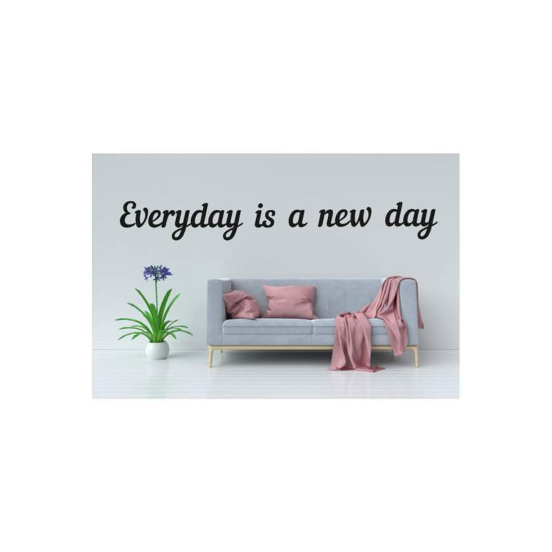 Everyday Is A New Day Ahşap Duvar Yazısı