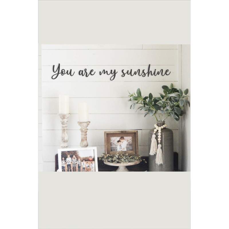 You Are My Sunshine Ahşap Duvar Yazısı