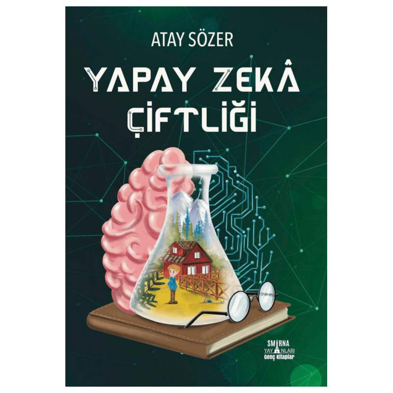 Yapay Zeka Çiftliği / Atay Sözer / Smirna Yayınları / 9786057423580